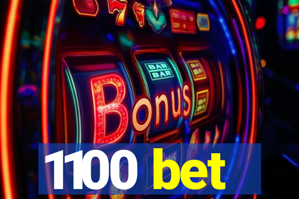 1100 bet